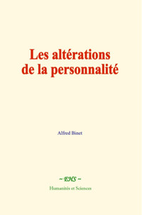 Les altérations de la personnalité - Alfred Binet - E-Book