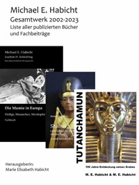 Michael E. Habicht Gesamtwerk der Jahre 2002 bis 2023 - Michael E. Habicht - E-Book