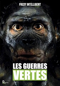 Les guerres vertes - Fredy Intelligent - E-Book