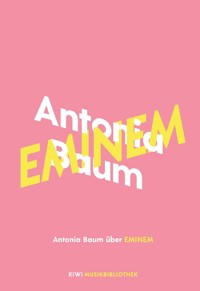 Antonia Baum über Eminem - Antonia Baum - E-Book