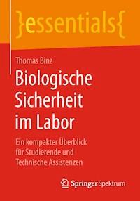 Biologische Sicherheit im Labor - Thomas Binz - E-Book