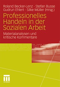 Professionelles Handeln in der Sozialen Arbeit -  - E-Book