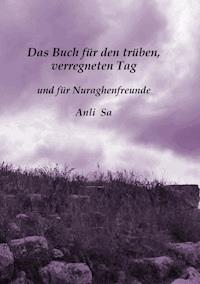 Das Buch für den trüben, verregneten Tag - Anli Sa - E-Book