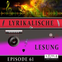 Lyrikalische Lesung Episode 61 - Various Artists - Hörbuch
