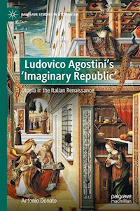 Ludovico Agostini’s 'Imaginary Republic' - Antonio Donato - E-Book