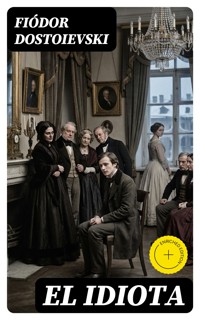 El Idiota - Fiodor Dostoievski - E-Book