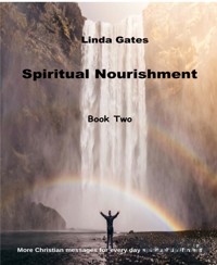 Spiritual Nourishment Book Two - Linda Gates - kostenlos E-Book
