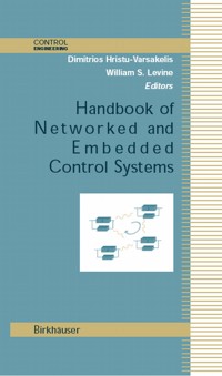 Handbook of Networked and Embedded Control Systems -  - E-Book
