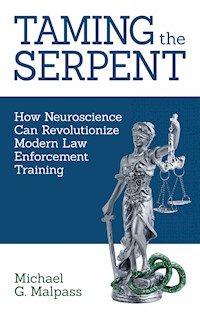 Taming the Serpent - Michael G. Malpass - E-Book