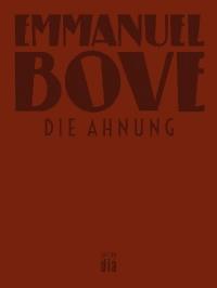 Die Ahnung - Emmanuel Bove - E-Book