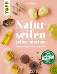 Naturseifen selber machen - Jutta Westphal - E-Book