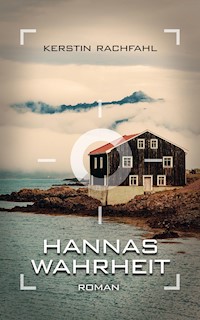 Hannas Wahrheit - Kerstin Rachfahl - E-Book