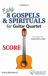 8 Gospels & Spirituals for Guitar quartet (score) - traditional American - E-Book