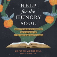 Help for the Hungry Soul - Kristen Wetherell - Hörbuch