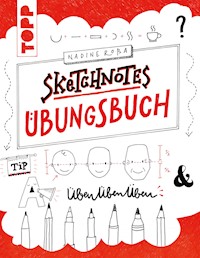 Sketchnotes Übungsbuch - Nadine Roßa - E-Book