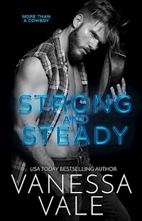 Strong and Steady - Vanessa Vale - E-Book