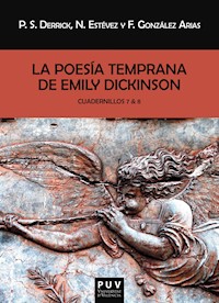 La poesía temprana de Emily Dickinson. Cuadernillos 7 & 8 - Emily Dickinson - E-Book
