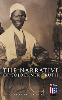 The Narrative of Sojourner Truth - Sojourner Truth - E-Book