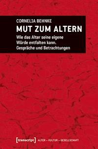 Mut zum Altern - Cornelia Behnke-Vonier - E-Book