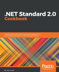 .NET Standard 2.0 Cookbook - Fiqri Ismail - E-Book