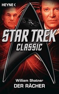 Star Trek - Classic: Der Rächer - William Shatner - E-Book