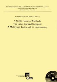 A Noble Noose of Methods, The Lotus Garland Synopsis: A Mahayoga Tantra and its Commentary - Cathy Cantwell - E-Book