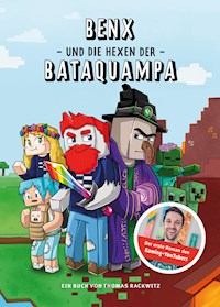 Benx und die Hexen der Bataquampa - Thomas Rackwitz - E-Book