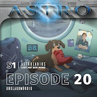 ASTRO S1 - Episode 20 - Unglaubwürdig - Martin Wintersberger - Hörbuch