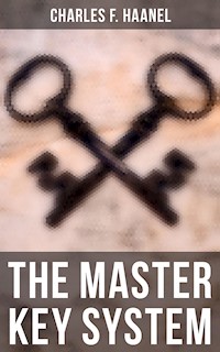 The Master Key System - Charles F. Haanel - E-Book