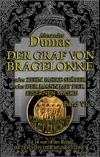 Der Graf von Bragelonne. Band VI - Dumas Alexandre - E-Book