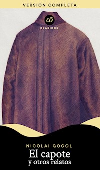 El Capote y otros relatos - Nikolái Gógol - E-Book