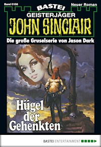 John Sinclair 106 - Jason Dark - E-Book