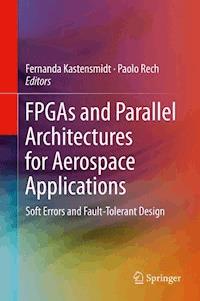 FPGAs and Parallel Architectures for Aerospace Applications -  - E-Book