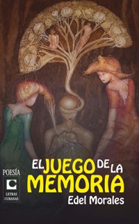 El juego de la memoria - Edel Morales - E-Book