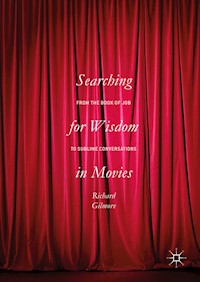 Searching for Wisdom In Movies - Richard Gilmore - E-Book