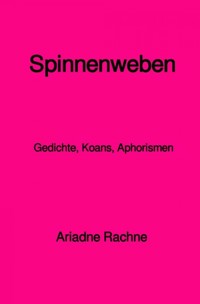 Spinnenweben - Ariadne Rachne - E-Book
