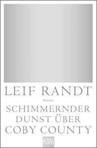 Schimmernder Dunst über CobyCounty - Leif Randt - E-Book
