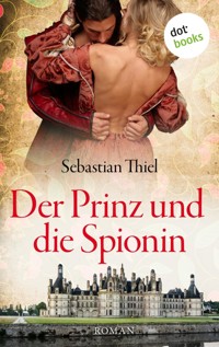 Der Prinz und die Spionin - Sebastian Thiel - E-Book