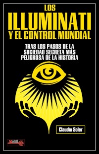Los Illuminati y el control mundial - Claudio Soler - E-Book