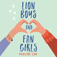 Lion Boys and Fan Girls - Pauline Loh - Hörbuch
