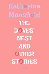 The Doves' Nest - Katherine Mansfield - E-Book