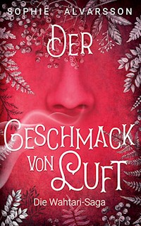 Die Wahtari-Saga - Sophie Alvarsson - E-Book