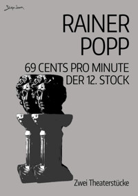 69 CENTS PRO MINUTE / DER 12. STOCK - Rainer Popp - E-Book