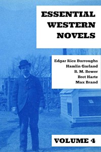 Essential Western Novels - Volume 4 - Edgar Rice Burroughs - E-Book