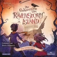 Die Geheimnisse von Ravenstorm Island  2: Das Geisterschiff - Gillian Philip - Hörbuch