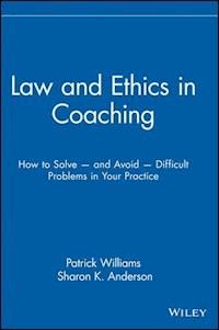 Law and Ethics in Coaching - Patrick Williams - E-Book