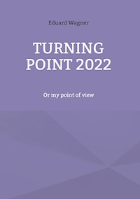 Turning point 2022 - Eduard Wagner - E-Book
