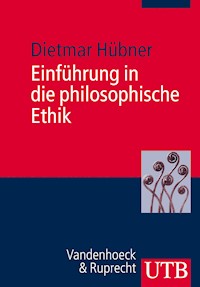 Einführung in die philosophische Ethik - Dietmar Hübner - E-Book
