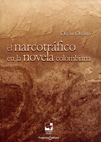 El narcotráfico en la novela colombiana - Óscar Osorio - E-Book