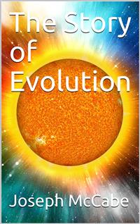The Story of Evolution - Joseph McCabe - E-Book